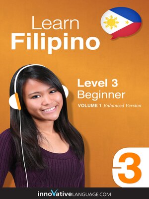 cover image of Learn Filipino - Level 3: Beginner, Volume 1